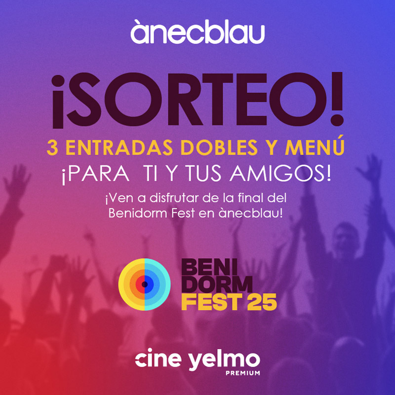 ¡SORTEO PARA LA FINAL DE BENIDORM FEST!